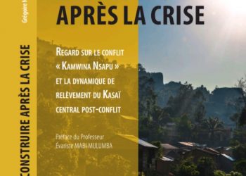 « Reconstruire après la crise », de Grégoire Ngalamulume Tshiebue, bientôt chez votre libraire