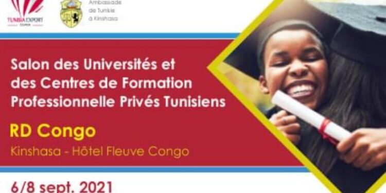 RDC-Tunisie : Kinshasa abrite le 2ème Salon des Universités et des Centres de Formation Professionnelle Tunisiens Privés du 6 au 8 septembre (Invitation) 